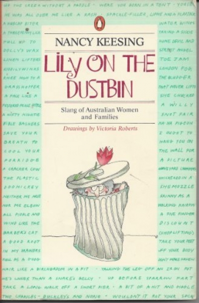 John Hanrahan reviews &#039;Lily on the Dustbin: Slang of Australian women and families&#039; by Nancy Keesing