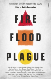 Adele Dumont reviews 'Fire Flood Plague: Australian writers respond to 2020' edited by Sophie Cunningham