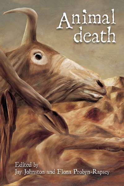 Sam Cadman reviews 'Animal Death' edited by Jay Johnston and Fiona Probyn-Rapsey