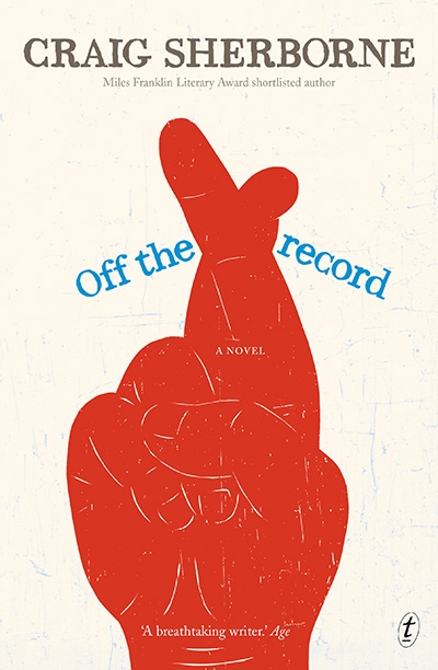 Susan Lever reviews &#039;Off the Record&#039; by Craig Sherborne