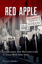Sheila Fitzpatrick reviews 'Red Apple: Communism and Mccarthyism in Cold War New York' by Phillip Deery