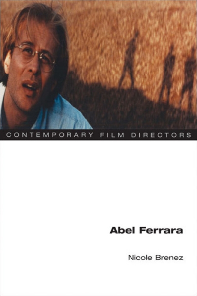 Matthew Clayfield reviews &#039;Abel Ferrara&#039; by Nicole Brenez, translated by Adrian Martin
