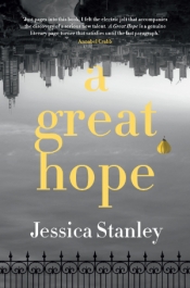 Laura Elizabeth Woollett reviews 'A Great Hope' by Jessica Stanley