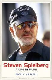 Jake Wilson reviews 'Steven Spielberg: A life in films' by Molly Haskell