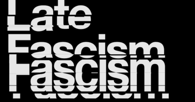 Ben Gook reviews ‘Late Fascism: Race, capitalism and the politics of crisis’ by Alberto Toscano