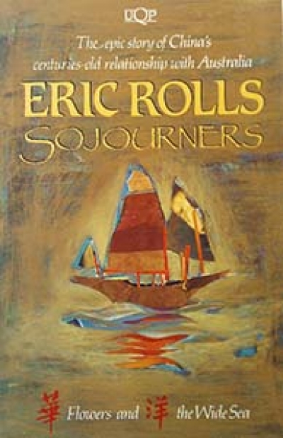 Daniel Kane reviews &#039;Sojourners: The epic story of China’s centuries-old relationship with Australia&#039; by Eric Rolls