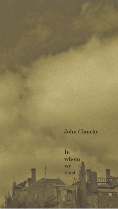 Susan Lever reviews &#039;In Whom We Trust&#039; by John Clanchy