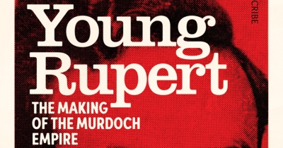 Jonathan Green reviews &#039;Young Rupert: The making of the Murdoch empire&#039; by Walter Marsh
