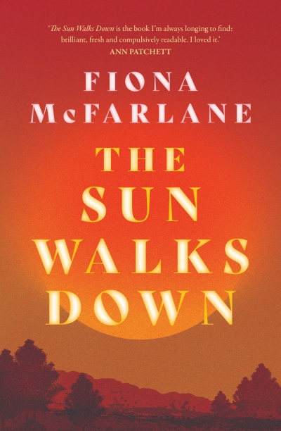 Patrick Allington reviews ‘The Sun Walks Down’ by Fiona McFarlane