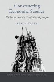 Ryan Walter reviews 'Constructing Economic Science: The invention of a discipline 1850–1950' by Keith Tribe