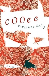 Hannah Kent reviews 'Cooee: A novel' by Vivienne Kelly
