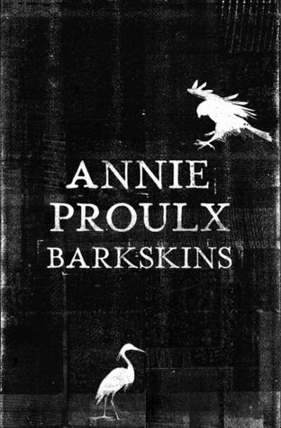 James Bradley reviews 'Barkskins' by Annie Proulx