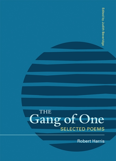 Judith Bishop reviews &#039;The Gang Of One: Selected poems&#039; by Robert Harris