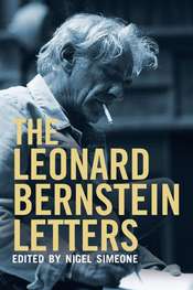Ian Dickson reviews 'The Leonard Bernstein Letters', edited by Nigel Simeone