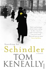 Chad Habel reviews 'Searching for Schindler: A memoir' by Tom Keneally