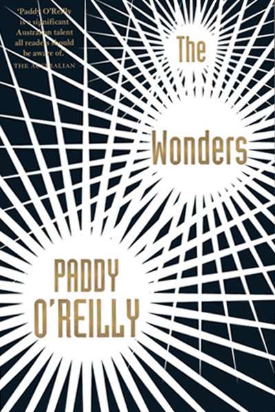 Jane Sullivan reviews 'The Wonders' by Paddy O’Reilly