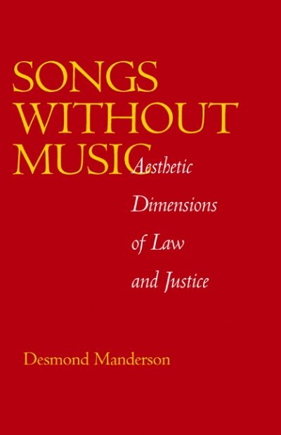 Michael Kirby reviews 'Songs without Music: Aesthetic dimensions of law and justice' by Desmond Manderson