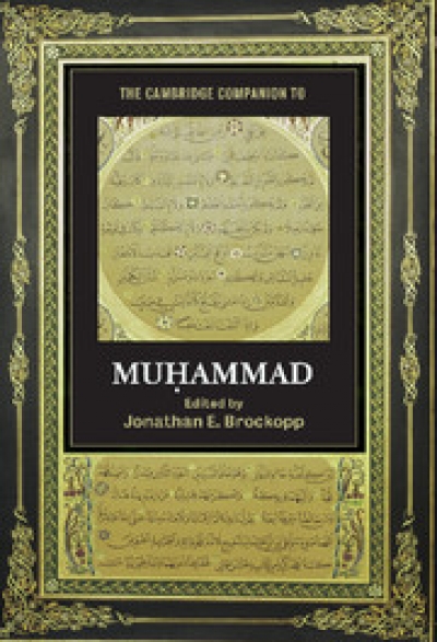 Irfan Ahmad reviews &#039;The Cambridge Companion to Muhammad&#039; edited by Jonathan E. Brockopp