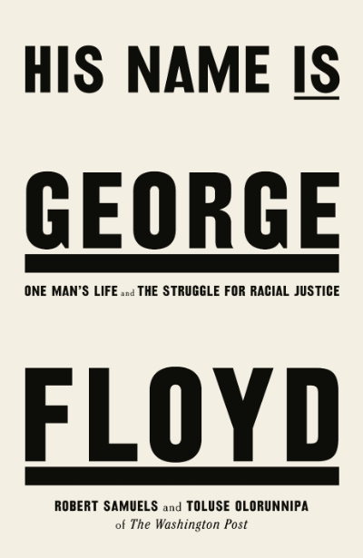 Declan Fry reviews &#039;His Name Is George Floyd&#039; by Robert Samuels and Toluse Olorunnipa