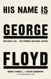 Declan Fry reviews 'His Name Is George Floyd' by Robert Samuels and Toluse Olorunnipa