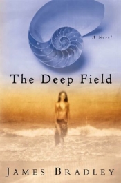 Andrew Riemer reviews 'The Deep Field' by James Bradley
