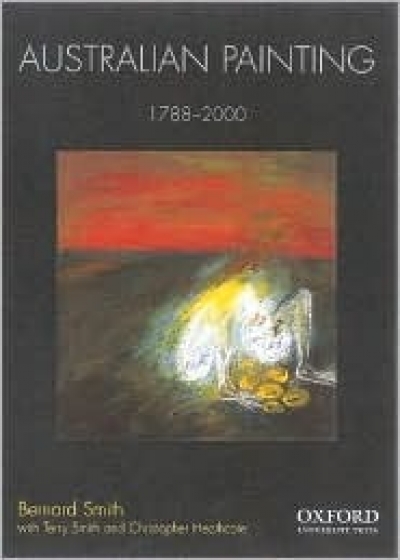 Daniel Thomas reviews &#039;Australian Painting 1788-2000&#039; by Bernard Smith