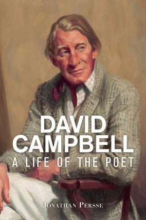 Philip Mead reviews &#039;David Campbell: A life of the poet&#039; by Jonathan Persse