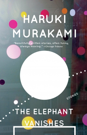 Alan Wearne reviews &#039;The Elephant Vanishes&#039; by Haruki Murakami, translated by Alfred Birnbaum and Jay Rubin