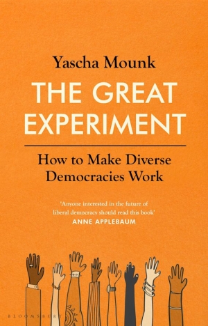 Ben Wellings reviews &#039;The Great Experiment: How to make diverse democracies work&#039; by Yascha Mounk