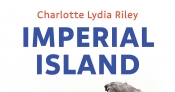 Jon Piccini reviews 'Imperial Island: A history of empire in modern Britain' by Charlotte Lydia Riley