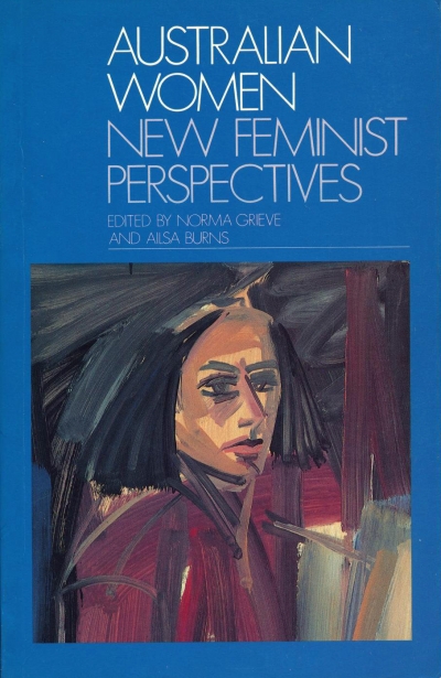 Delys Bird reviews &#039;Australian Women: New feminist perspectives&#039; edited by Norma Grieve and Ailsa Burns