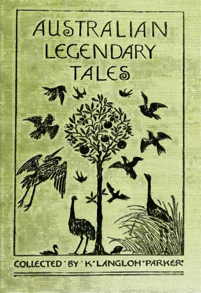 M.J.E King Boyes reviews &#039;Australian Legendary Tales&#039; by K. Langloh Parker