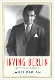 Andrew Ford reviews 'Irving Berlin: New York genius' by James Kaplan