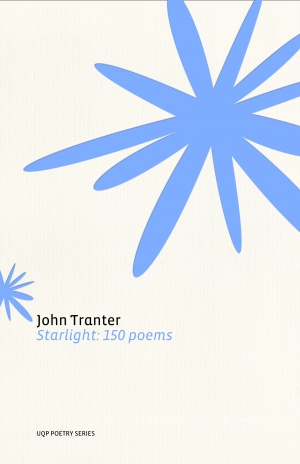 Gig Ryan reviews &#039;Starlight&#039; by John Tranter and &#039;The Salt Companion to John Tranter&#039; edited by Rod Mengham