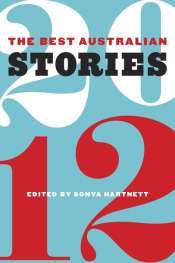 Cassandra Atherton reviews 'The Best Australian Stories 2012' edited by Sonya Hartnett