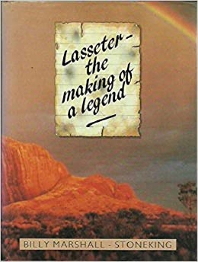 Graham Seal reviews &#039;Lasseter: The making of a legend&#039; by Billy Marshall-Stoneking
