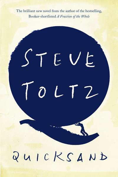 Chris Flynn reviews &#039;Quicksand&#039; by Steve Toltz