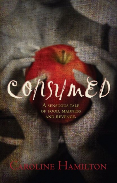 Emily Fraser reviews 'Consumed' by Caroline Hamilton