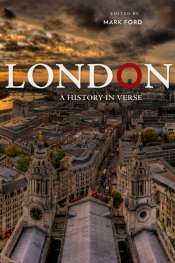 Geoffrey Lehmann reviews 'London: A History in Verse' edited by Mark Ford