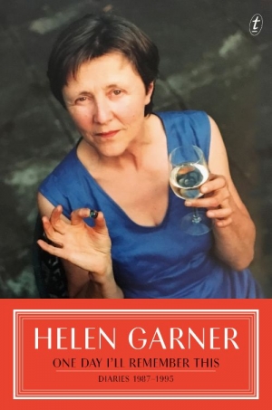 Nicholas Jose reviews &#039;One Day I’ll Remember This: Diaries 1987–1995&#039; by Helen Garner