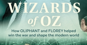 Julia Horne reviews &#039;Wizards of Oz: How Oliphant and Florey helped win the war and shape the modern world&#039; by Brett Mason