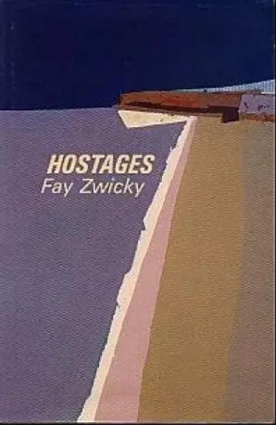 David Kerr reviews &#039;Hostages&#039; by Fay Zwicky
