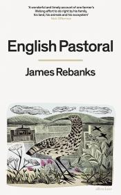 Andrew Fuhrmann reviews 'English Pastoral: An inheritance' by James Rebanks