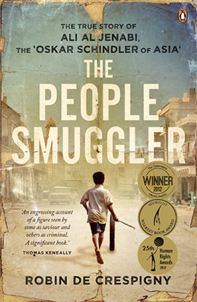 Paul Morgan reviews 'The People Smuggler: The True Story of Ali al Jenabi, the "Oskar Schindler of Asia"' by Robin de Crespigny