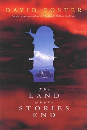Owen Richardson reviews &#039;The Land Where Stories End&#039; by David Foster