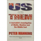 Alison Broinowski reviews 'Us and Them: A journalist’s investigation of media, Muslims and the Middle East' by Peter Manning