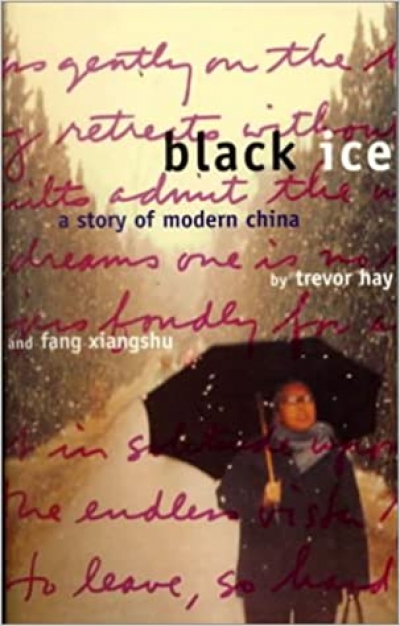 Margaret Jones reviews &#039;Black Ice: A story of modern China&#039; by Trevor Hay and Fang Xiangshu