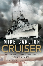 Geoffrey Blainey reviews 'Cruiser: The life and loss of HMAS Perth and her crew' by Mike Carlton