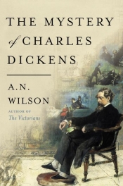 Graham Tulloch reviews 'The Mystery of Charles Dickens' by A.N. Wilson