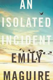 Jay Daniel Thompson reviews 'An Isolated Incident' by Emily Maguire